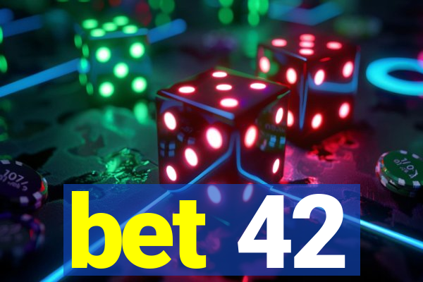 bet 42